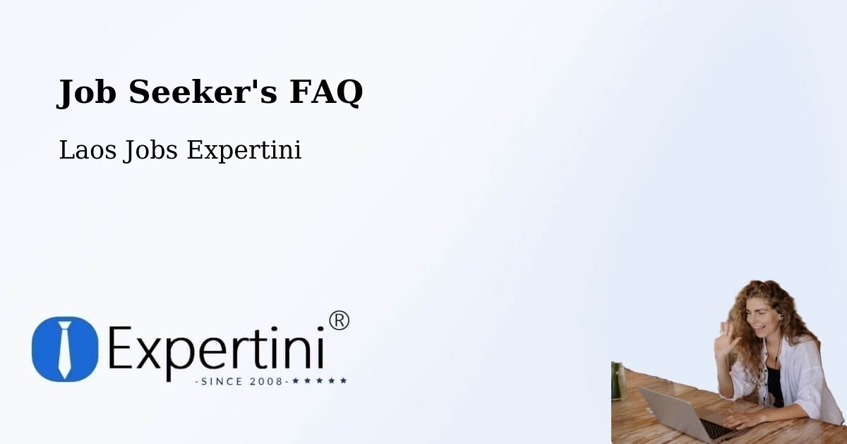 Job Seeker FAQ – Luang Prabang - Laos Jobs Expertini